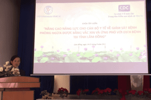 TẬP HUẤN NÂNG CAO NĂNG LỰC CHO CÁN BỘ Y TẾ VỀ GIÁM SÁT BỆNH PHÒNG NGỪA ĐƯỢC BẰNG VẮC XIN VÀ ỨNG PHÓ VỚI DỊCH BỆNH TẠI TỈNH LÂM ĐỒNG