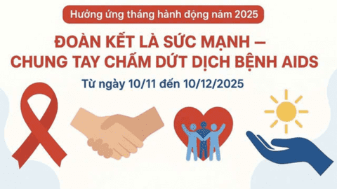 HƯỞNG ỨNG THÁNG HÀNH ĐỘNG QUỐC GIA PHÒNG, CHỐNG HIV/AIDS (10/11 - 10/12/2025)