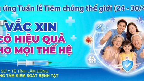 Hưởng ứng tuần lễ Tiêm chủng Thế giới 2026 (24-30/4/2026) - Vắc xin hiệu quả cho mọi thế hệ